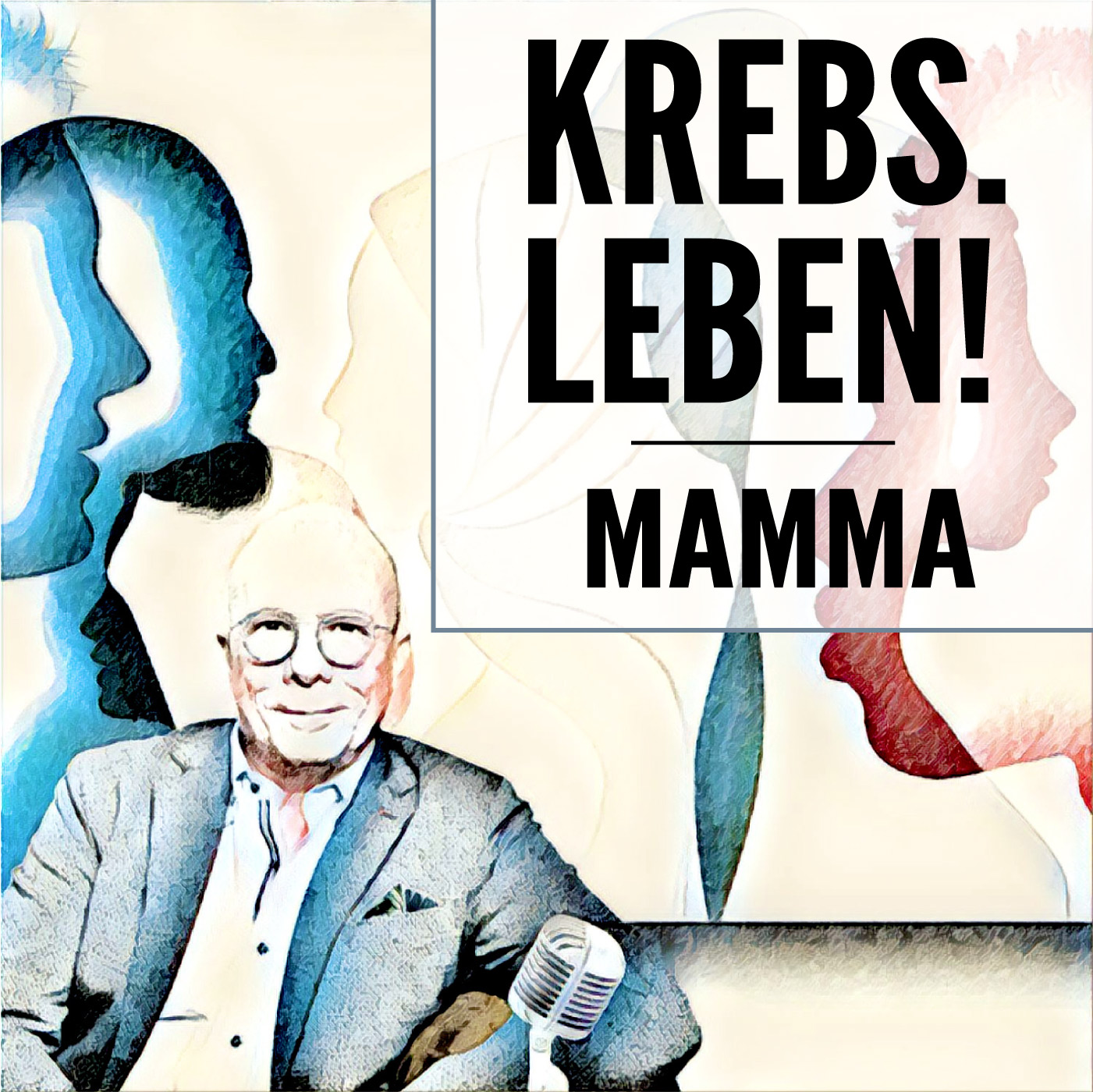 Krebs.LEBEN! Der Podcast Im Gespräch mit Expert*innen und